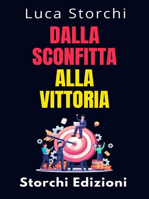 cover image of Dalla Sconfitta Alla Vittoria--Cosa Ci Insegna Lo Sport Sulla Disciplina E Sulla Perseveranza